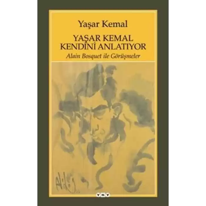 Yaşar Kemal Kendini Anlatıyor