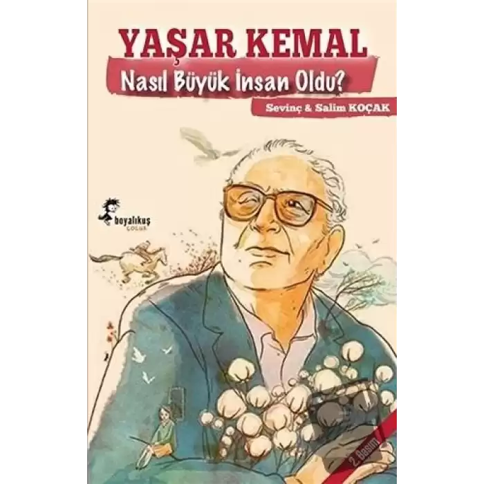 Yaşar Kemal Nasıl Büyük İnsan Oldu?