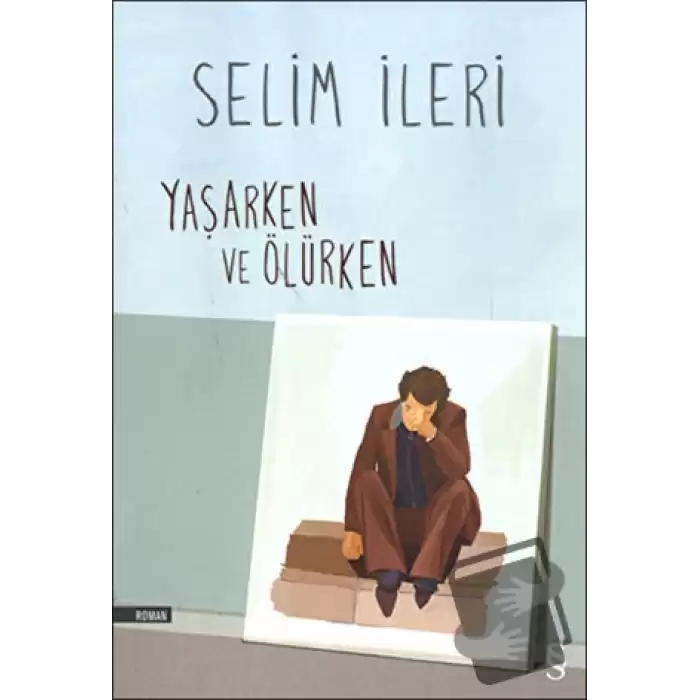 Yaşarken ve Ölürken