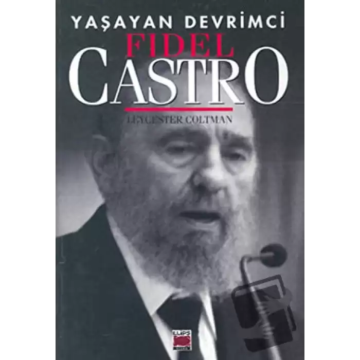 Yaşayan Devrimci Fidel Castro