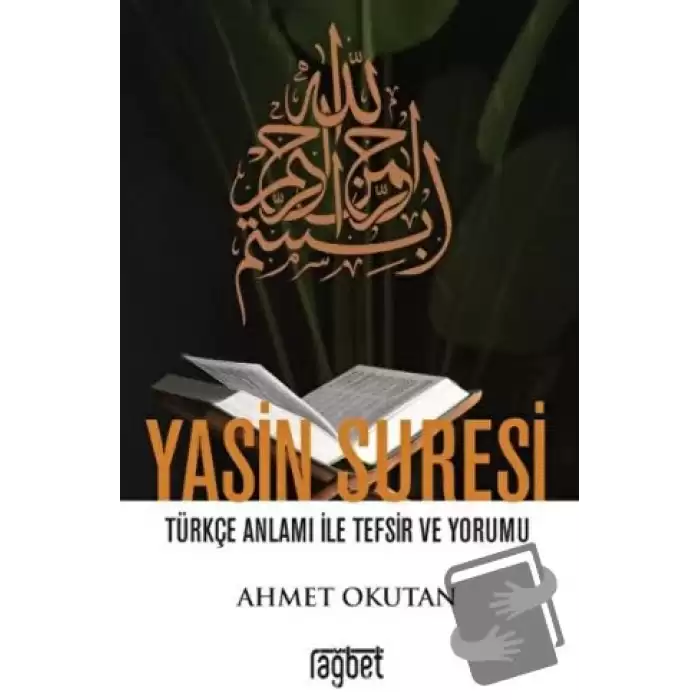 Yasin Suresi Türkçe Anlamı ile Tefsir ve Yorumu