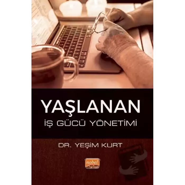 Yaşlanan İş Gücü Yönetimi