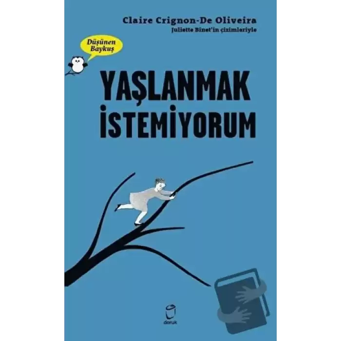 Yaşlanmak İstemiyorum - Düşünen Baykuş