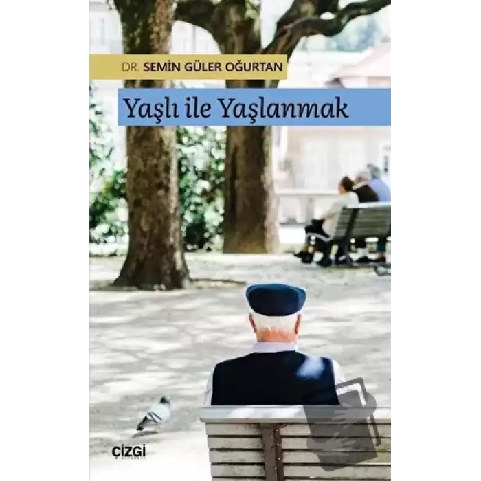 Yaşlı ile Yaşlanmak