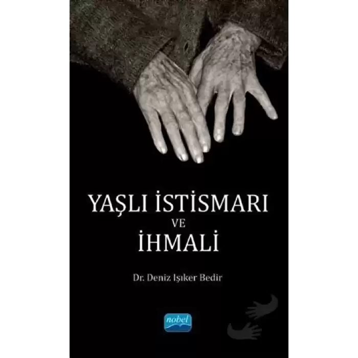 Yaşlı İstismarı ve İhmali