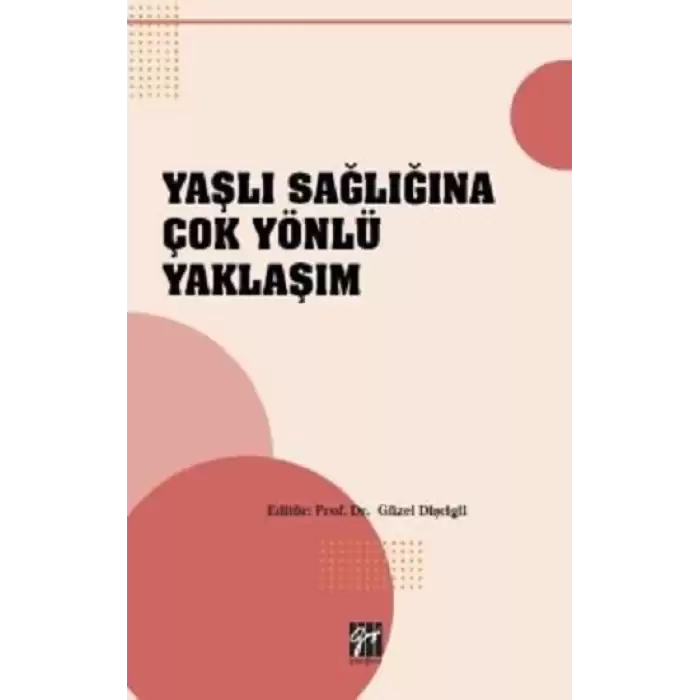 Yaşlı Sağlığına Çok Yönlü Yaklaşım