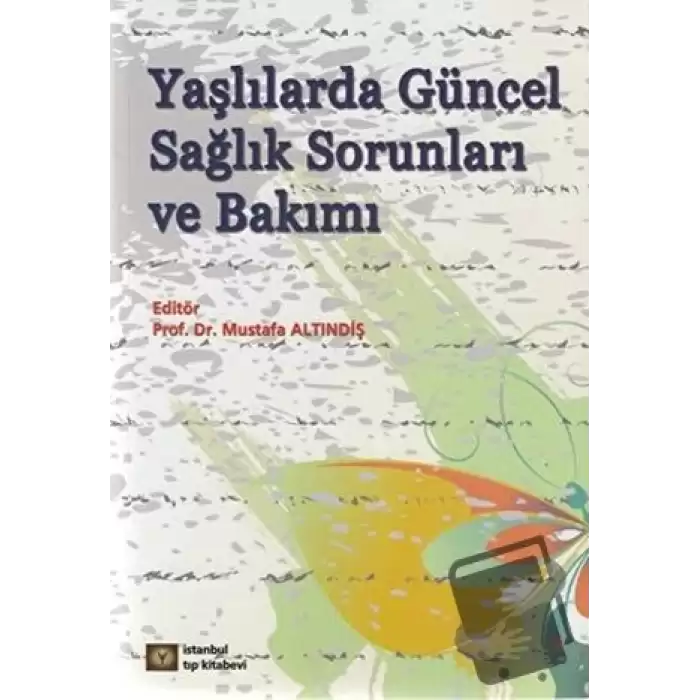 Yaşlılarda Güncel Sağlık Sorunları ve Bakımı