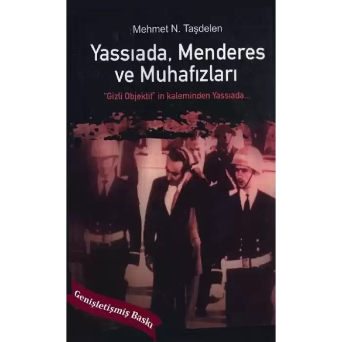 Yassıada - Menderes ve Muhafızları