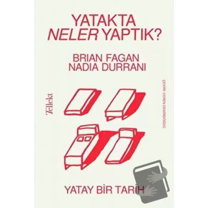 Yatakta Neler Yaptık? - Yatay Bir Tarih