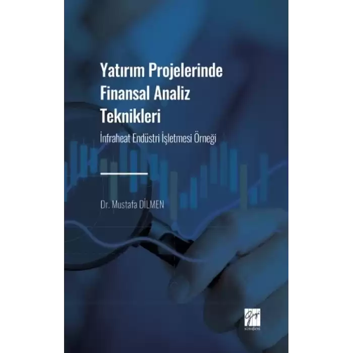 Yatırım Projelerinde Finansal Analiz Teknikleri