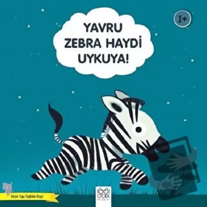 Yavru Zebra Haydi Uykuya! - Güzel Uyu Sağlıklı Büyü