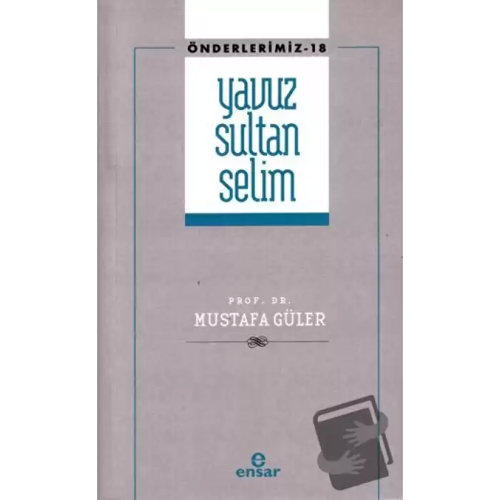 Yavuz Sultan Selim (Önderlerimiz-18)