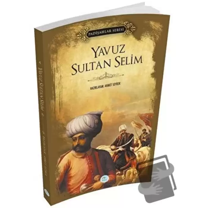 Yavuz Sultan Selim (Padişahlar Serisi)