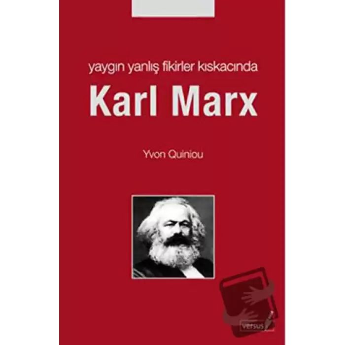 Yaygın Yanlış Fikirler Kıskacında Karl MarX