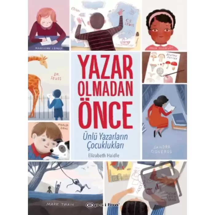 Yazar Olmadan Önce: Ünlü Yazarların Çocuklukları