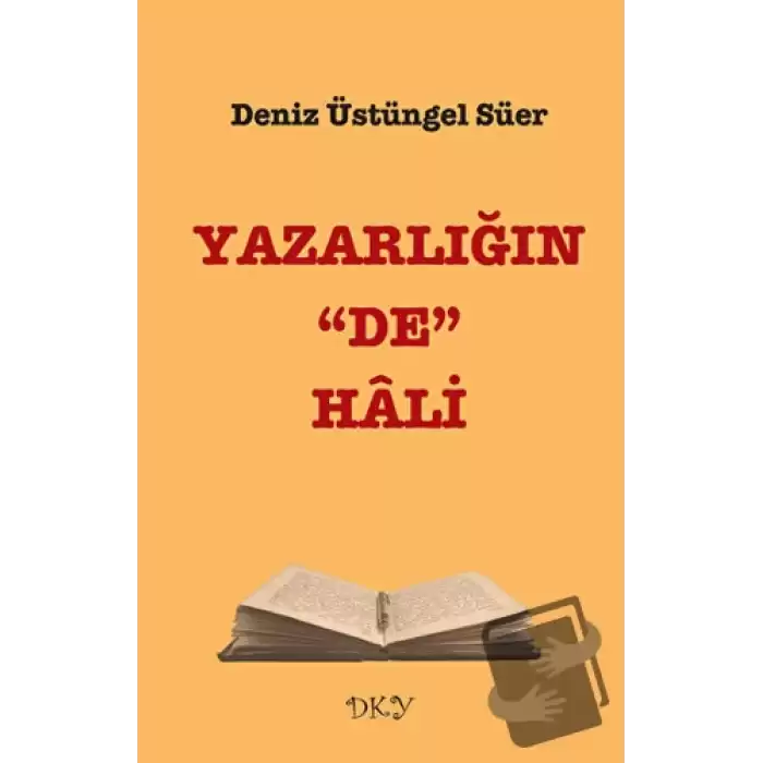 Yazarlığın “De” Hali