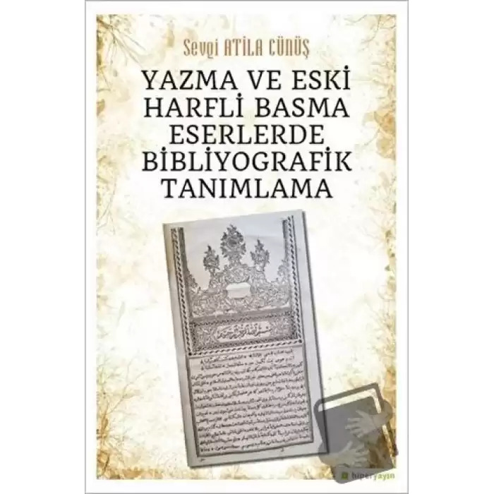 Yazma ve Eski Harfli Basma Eserlerde Bibliyografik Tanımlama