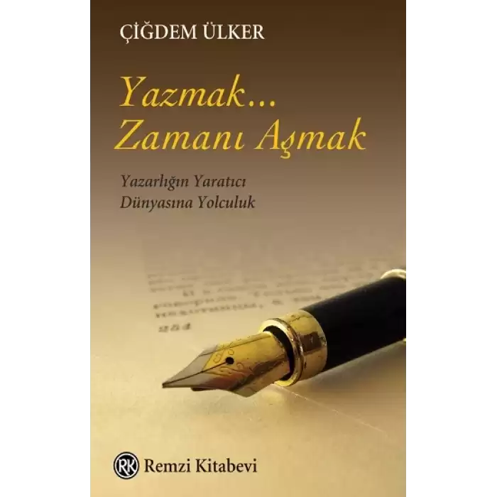 Yazmak... Zamanı Aşmak