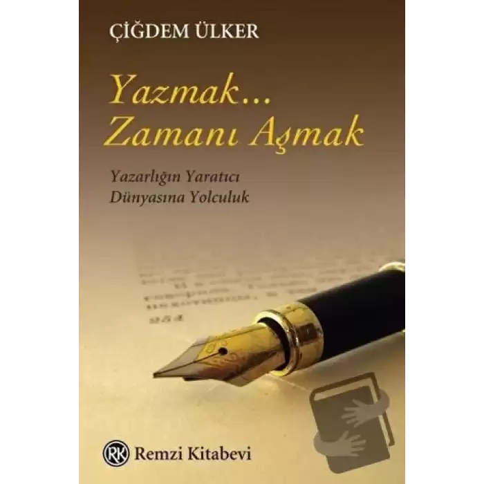 Yazmak... Zamanı Aşmak