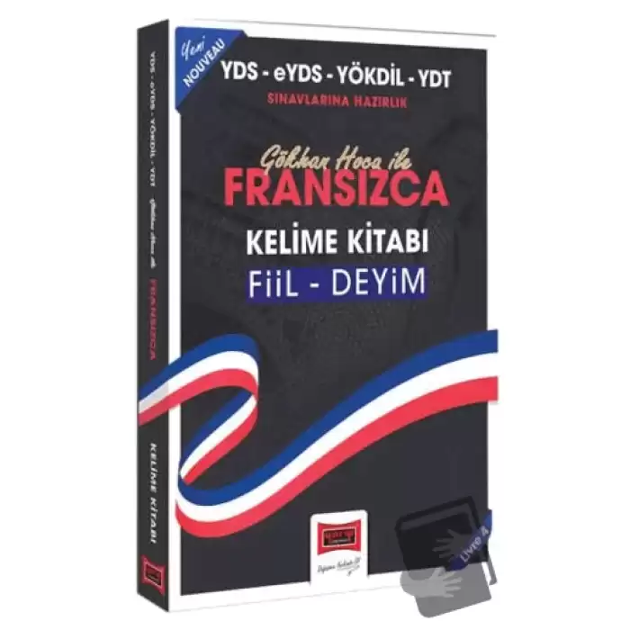 YDS eYDS YÖKDİL YDT Gökhan Hoca İle Fransızca Kelime Kitabı (Fiil - Deyim)