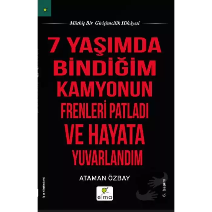 Yedi Yaşımda Bindiğim Kamyonun Frenleri Patladı ve Hayata Yuvarlandım