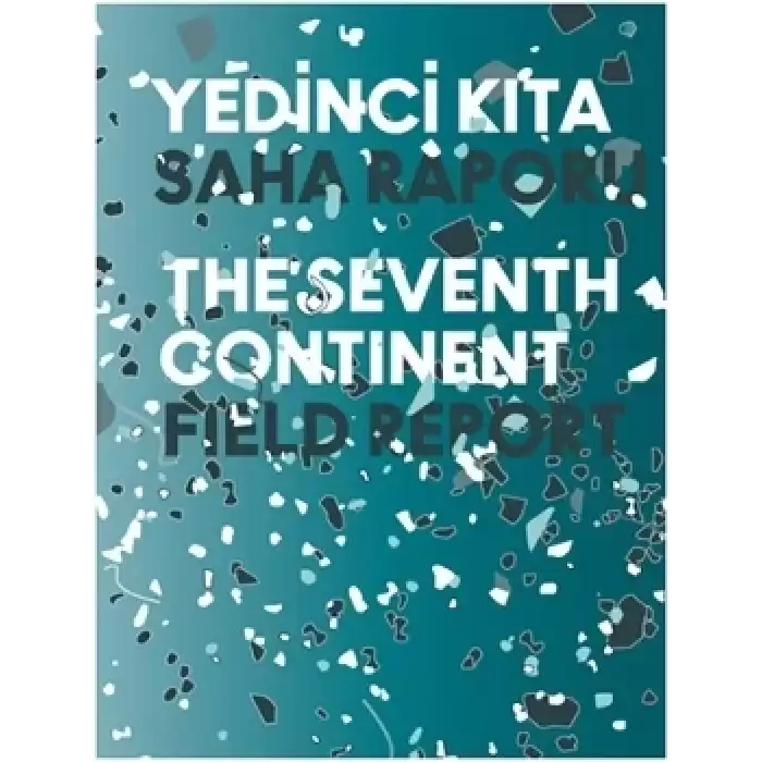 Yedinci Kıta - 16. İstanbul Bienali Saha Raporu