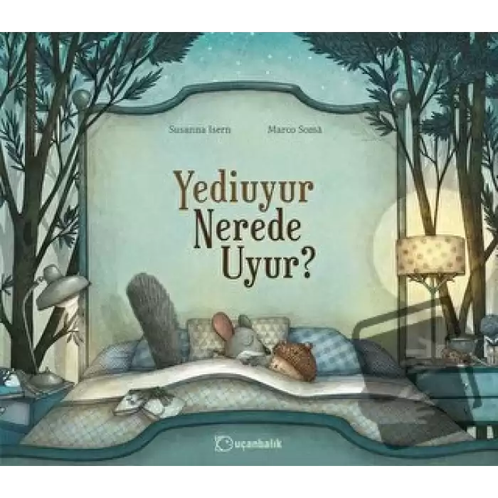 Yediuyur Nerede Uyur? (Ciltli)