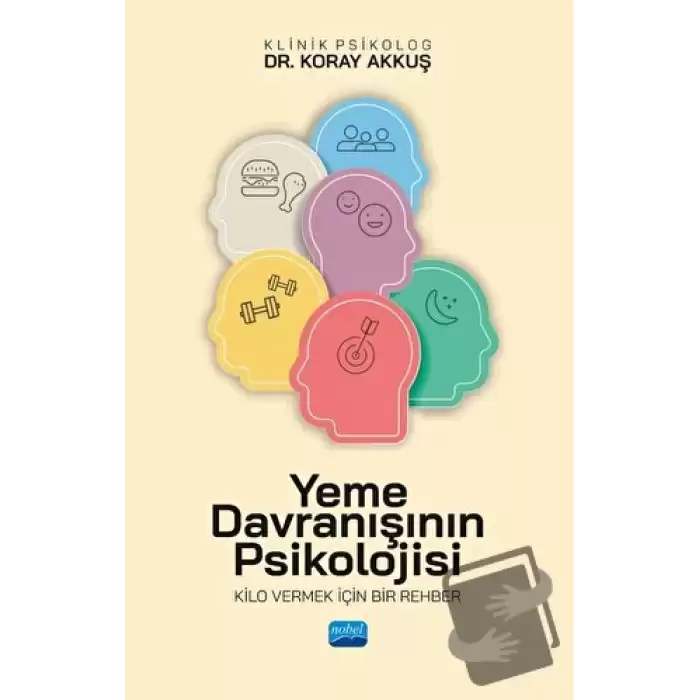 Yeme Davranışının Psikolojisi - Kilo Vermek İçin Bir Rehber