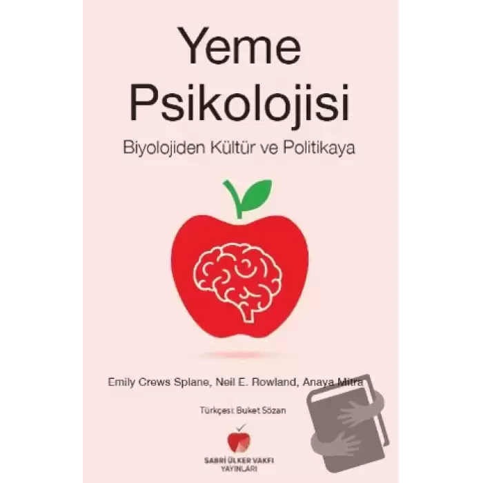 Yeme Psikolojisi - Biyolojiden Kültür ve Politikaya