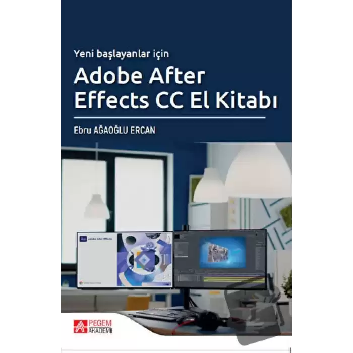 Yeni Başlayanlar İçin Adobe After Effects CC El Kitabı