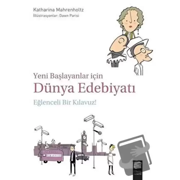 Yeni Başlayanlar İçin Dünya Edebiyatı: Eğlenceli Bir Kılavuz!