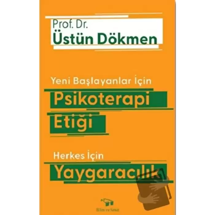 Yeni Başlayanlar İçin Psikoterapi Etiği Herkes İçin Yaygaracılık