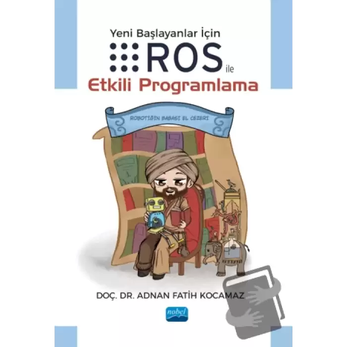 Yeni Başlayanlar için ROS ile Etkili Programlama