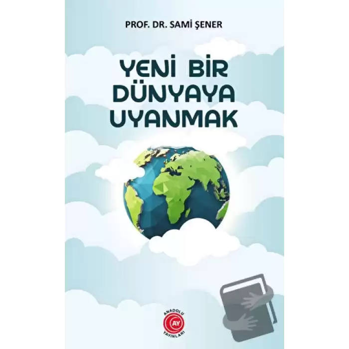 Yeni Bir Dünyaya Uyanmak