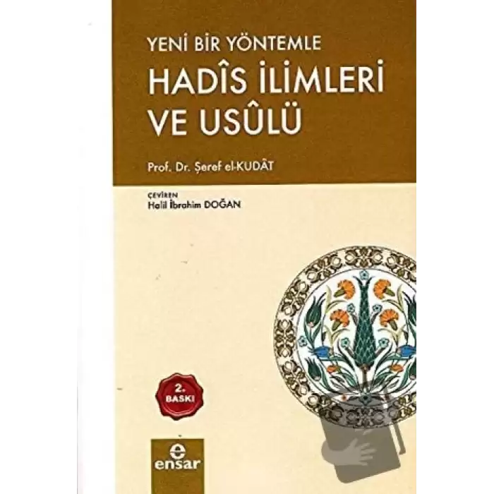 Yeni Bir Yöntemle Hadis İlimleri ve Usulü