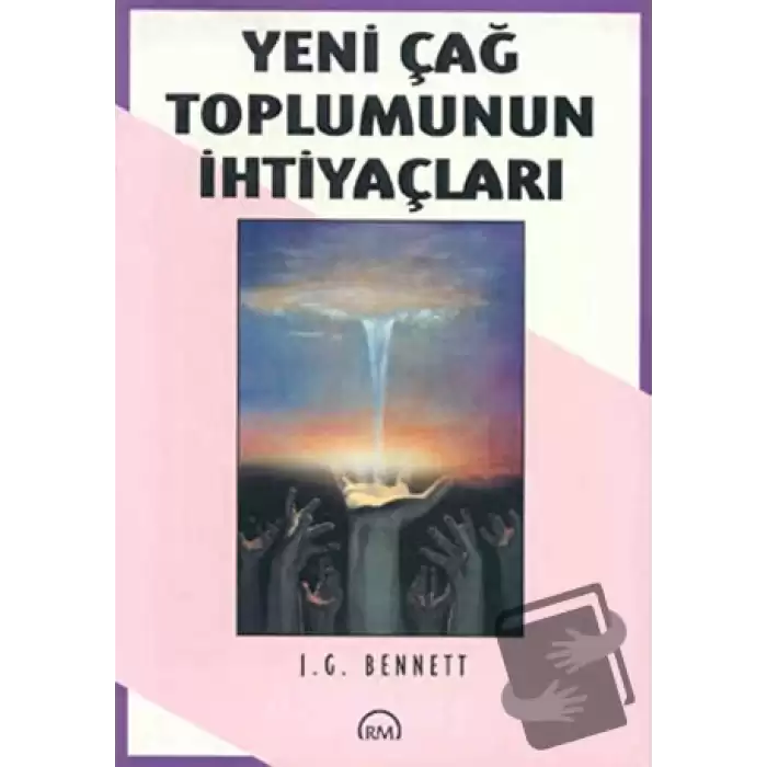 Yeni Çağ Toplumunun İhtiyaçları