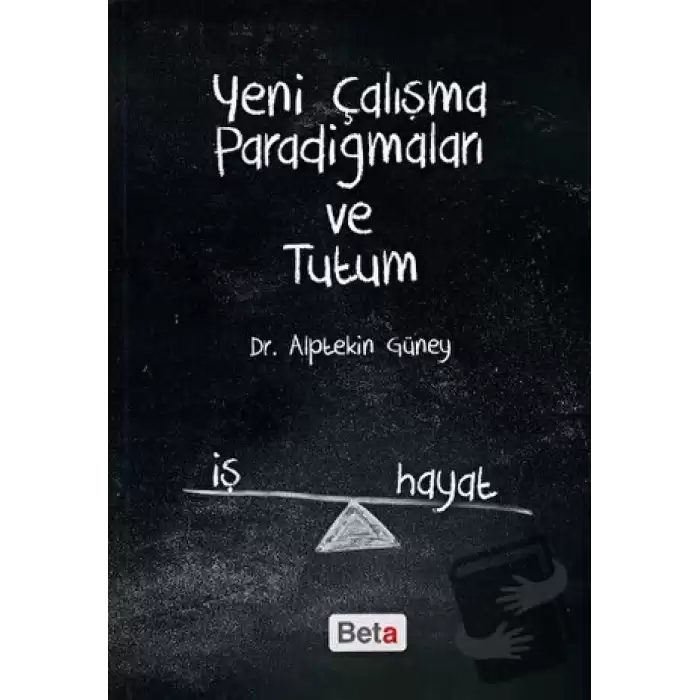 Yeni Çalışma Paradigmaları ve Tutum