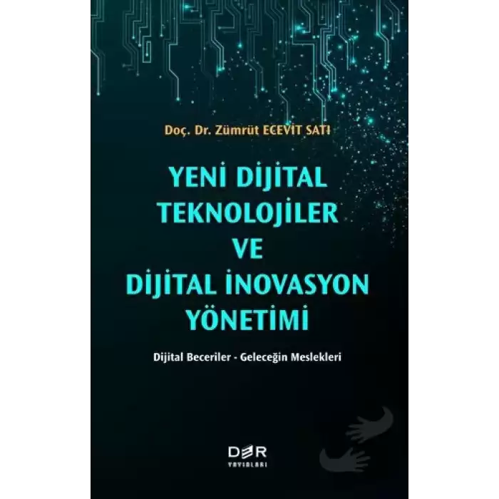 Yeni Dijital Teknolojiler ve Dijital İnovasyon Yönetimi