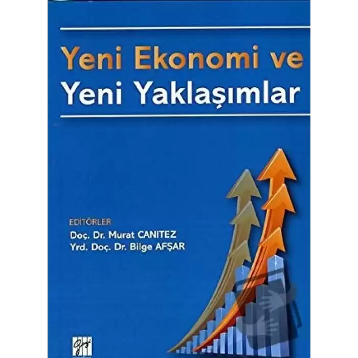 Yeni Ekonomi ve Yeni Yaklaşımlar