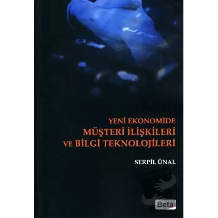 Yeni Ekonomide Müşteri İlişkileri ve Bilgi Teknolojileri