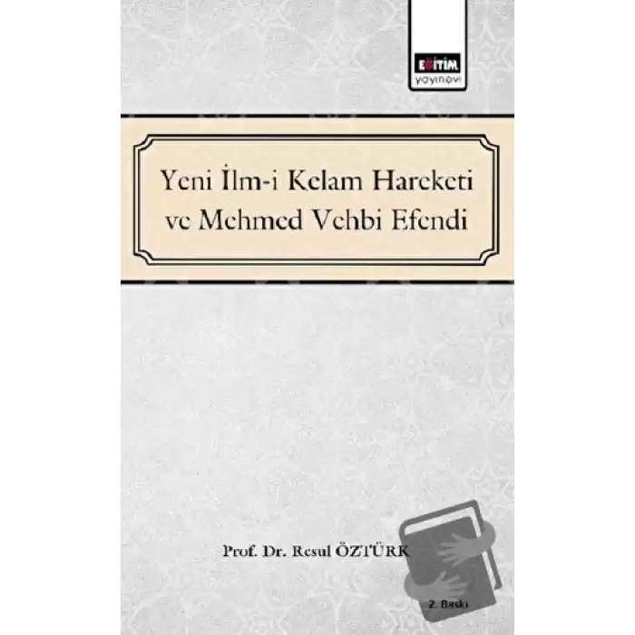 Yeni İlm-i Kelam Hareketi ve Mehmed Vehbi Efendi