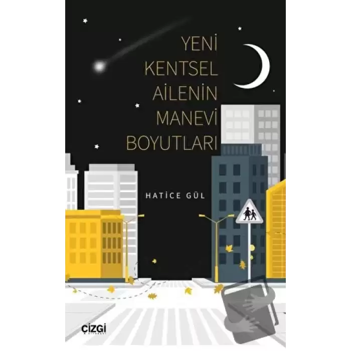 Yeni Kentsel Ailenin Manevi Boyutları