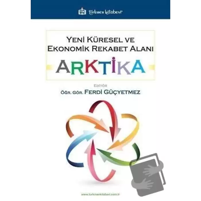 Yeni Küresel ve Ekonomik Rekabet Alanı: Arktika