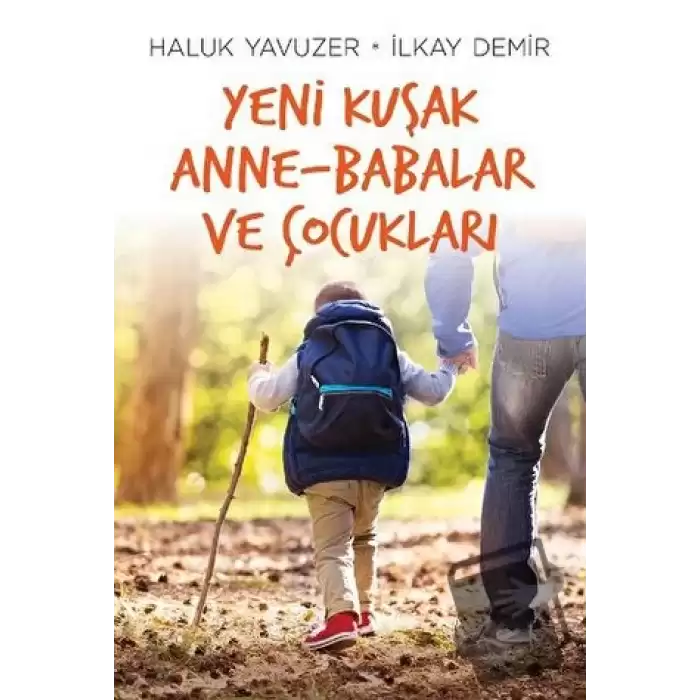 Yeni Kuşak Anne-Babalar ve Çocukları