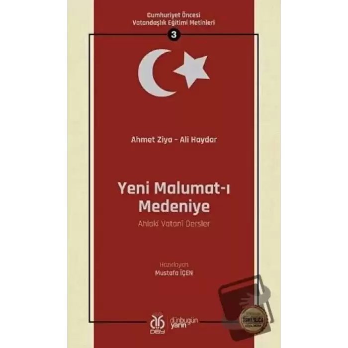 Yeni Malumat-ı Medeniye (Ahlaki Vatani Dersler - Osmanlıca Aslıyla Birlikte)