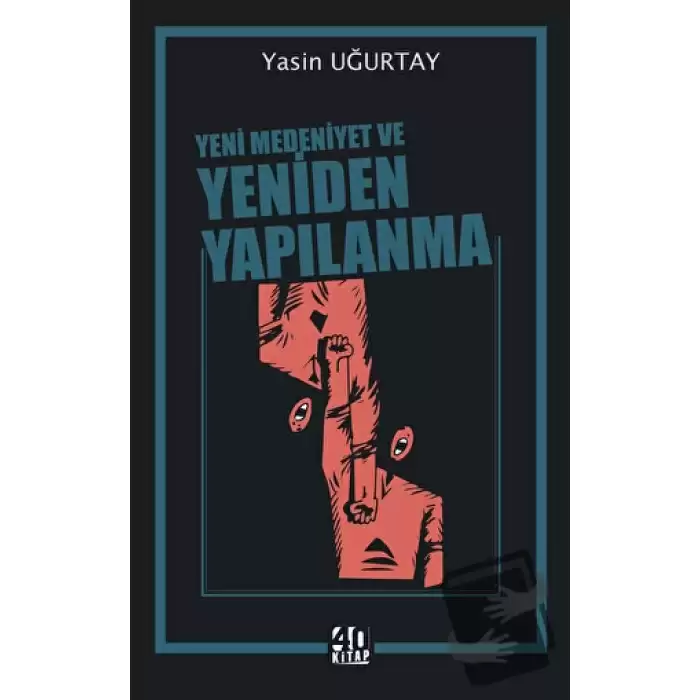 Yeni Medeniyet ve Yeniden Yapılanma