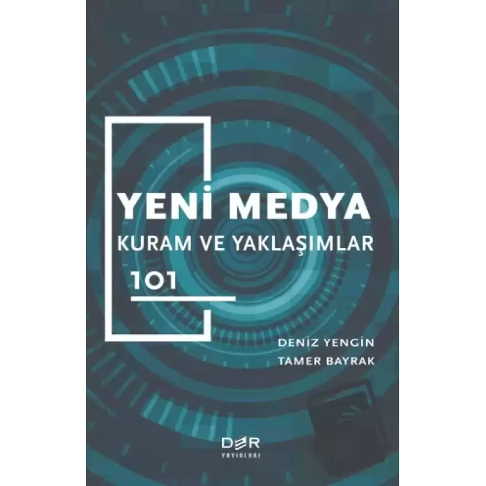 Yeni Medya Kuram ve Yaklaşımlar 101