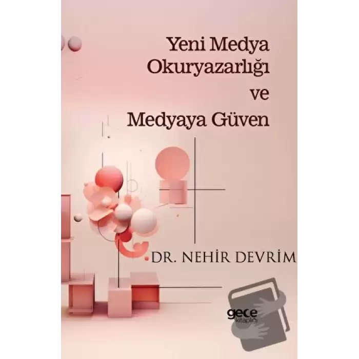 Yeni Medya Okuryazarlığı ve Medyaya Güven