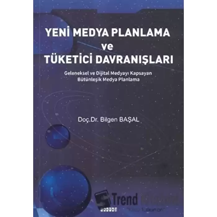 Yeni Medya Planlama ve Tüketici Davranışları