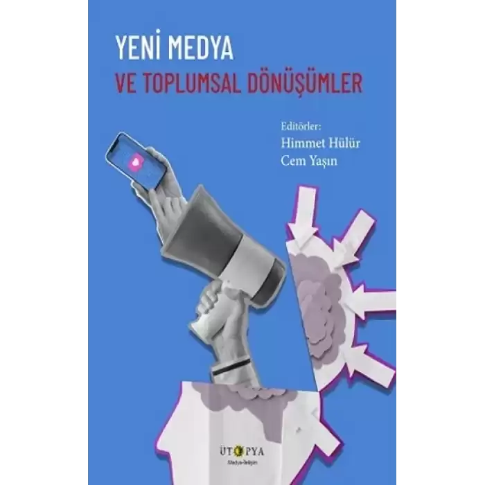 Yeni Medya ve Toplumsal Dönüşümler